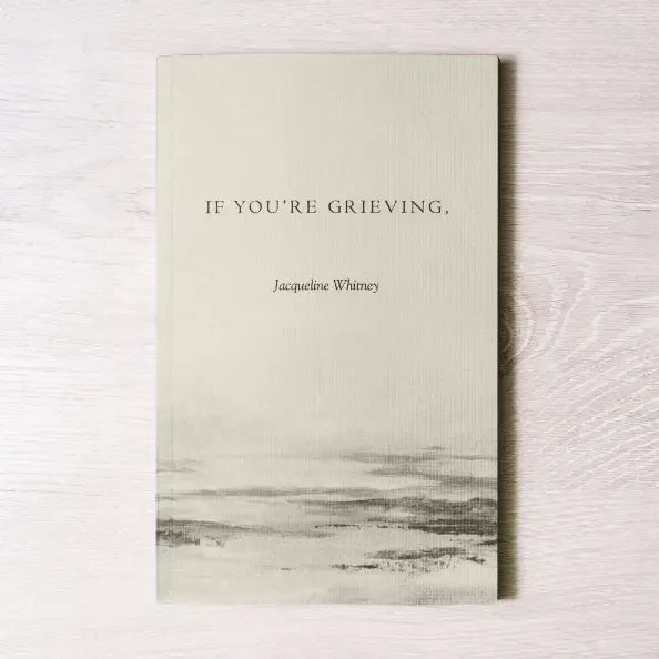 if you're grieving