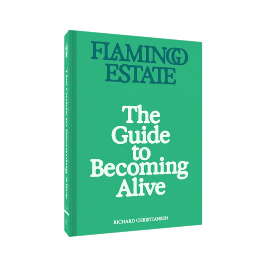 flamingo estate: the guide to becoming alive