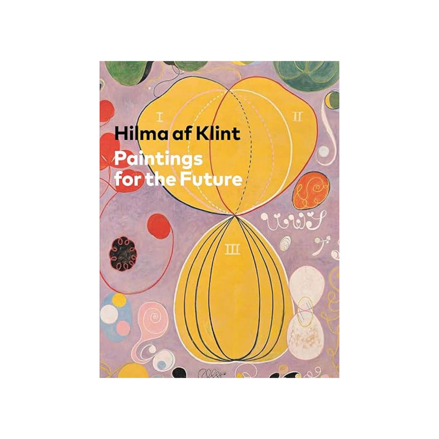 hilma af klint: paintings for the future