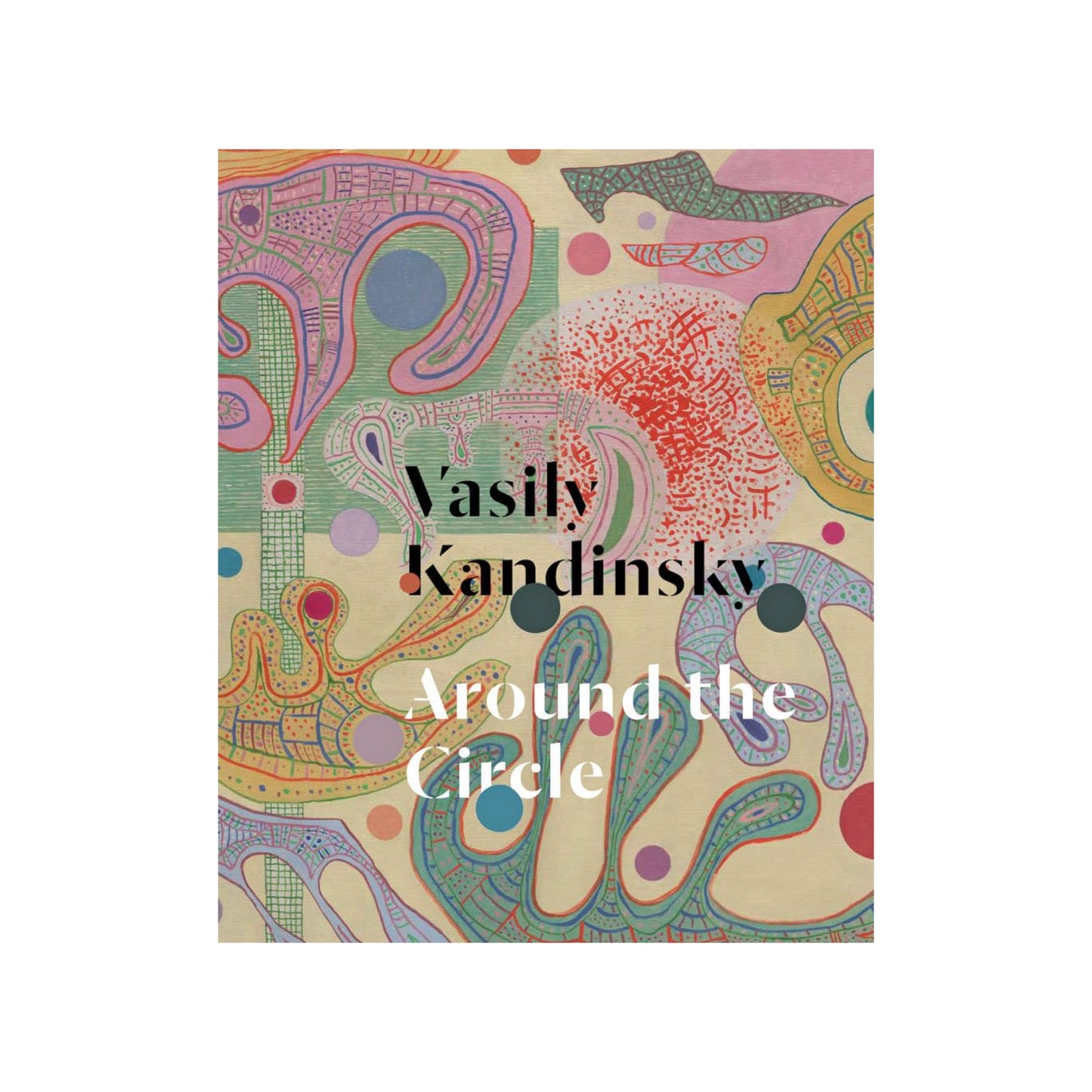 vasily kandinsky: around the circle