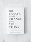 101 essays that will change the way you think